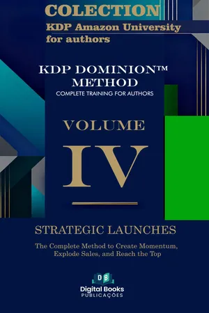 Amazon KDP University Collection for Authors - VOLUME IV - Strategic Launches