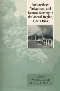 Archaeology, Volcanism, and Remote Sensing in the Arenal Region, Costa Rica_cover