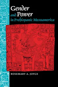 Gender and Power in Prehispanic Mesoamerica_cover