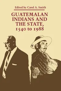 Guatemalan Indians and the State_cover