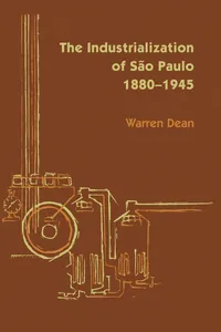 The Industrialization of São Paulo, 1800-1945_cover