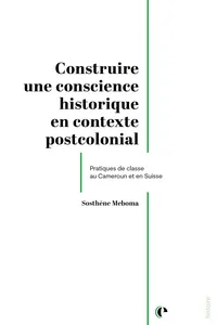 Construire une conscience historique en contexte postcolonial_cover