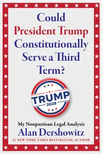 Could President Trump Constitutionally Serve a Third Term?_cover