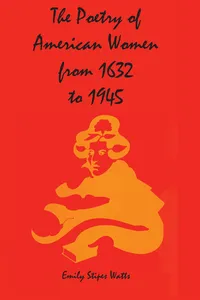 The Poetry of American Women from 1632 to 1945_cover