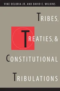 Tribes, Treaties, and Constitutional Tribulations_cover