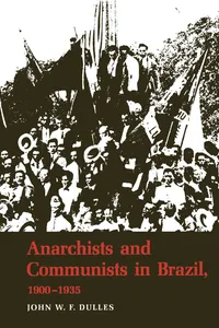 Anarchists and Communists in Brazil, 1900-1935_cover