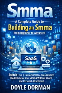 Smma: A Complete Guide to Building an Smma From Beginner to Advanced_cover