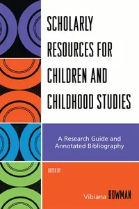 Scholarly Resources for Children and Childhood Studies_cover