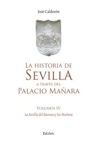 La historia de Sevilla a través del Palacio Mañara. Sevilla Barroca y los Mañara_cover