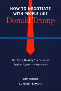 How to Negotiate with People Like Donald Trump_cover