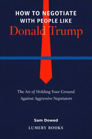 How to Negotiate with People Like Donald Trump