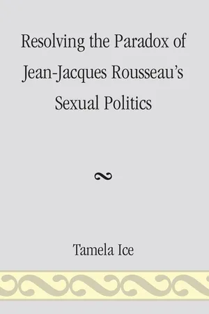 Resolving the Paradox of Jean-Jacques Rousseau's Sexual Politics
