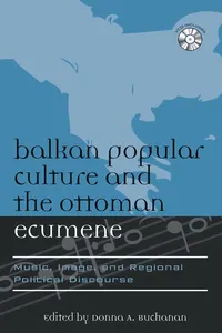 Balkan Popular Culture and the Ottoman Ecumene_cover