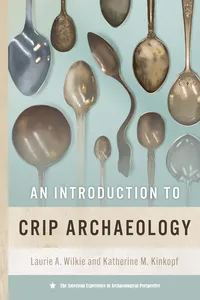 An Introduction to Crip Archaeology