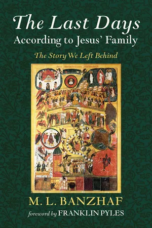 The Last Days According to Jesus’ Family