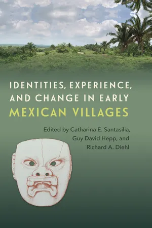 Identities, Experience, and Change in Early Mexican Villages