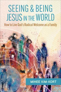 Seeing and Being Jesus in the World_cover