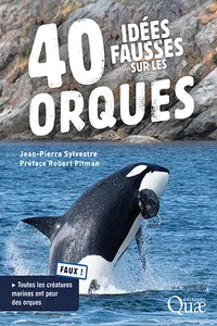 40 idées fausses sur les orques