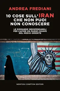 10 cose sull’Iran che non puoi non conoscere_cover