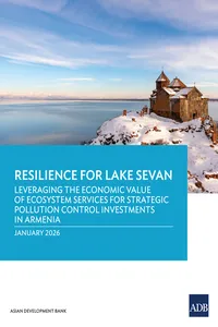 Resilience for Lake Sevan: Leveraging the Economic Value of Ecosystem Services for Strategic Pollution Control Investments in Armenia_cover