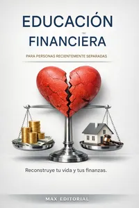 Educación financiera para personas recientemente separadas: Reconstruye tu vida y tus finanzas._cover