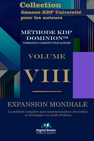 Collection Amazon KDP Université pour les auteurs - Volume VIII - EXPANSION MONDIALE
