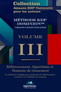 Collection Amazon KDP Université pour les auteurs - Volume III - Référencement, algorithme et domaine de classement_cover