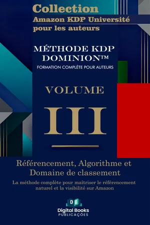 Collection Amazon KDP Université pour les auteurs - Volume III - Référencement, algorithme et domaine de classement
