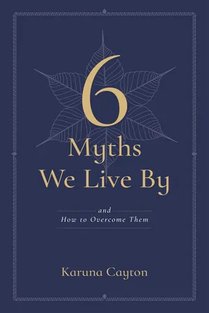 6 Myths We Live By