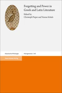 Forgetting and Power in Greek and Latin Literature_cover
