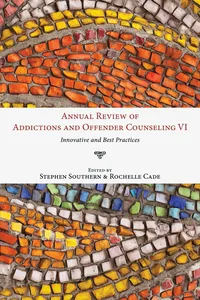 Annual Review of Addictions and Offender Counseling, Volume VI_cover