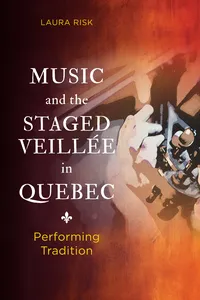 Music and the Staged Veillée in Quebec_cover