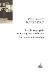 La photographie et ses mythes modernes_cover