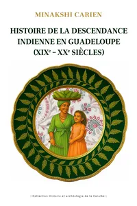 Histoire de la descendance indienne en Guadeloupe