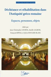Déchéance et réhabilitation dans l'Antiquité gréco-romaine