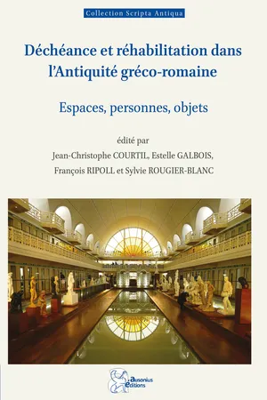 Déchéance et réhabilitation dans l'Antiquité gréco-romaine
