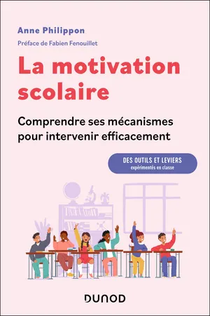 La motivation scolaire : comprendre ses mécanismes pour intervenir efficacement