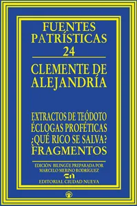 Extractos de Teódoto - Éclogas proféticas - ¿Qué rico se salva? - Fragmentos