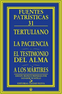 La paciencia - El testimonio del alma - A los mártires