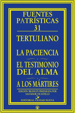 La paciencia - El testimonio del alma - A los mártires