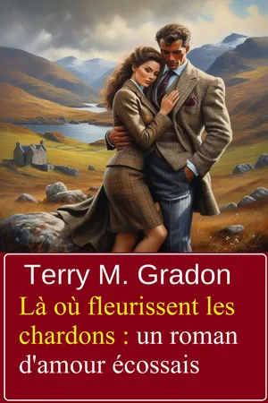 Là où fleurissent les chardons : un roman d'amour écossais