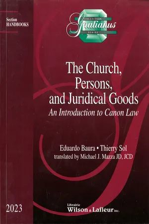 The Church, Persons, and Juridical Goods: An Introduction to Canon Law