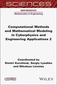 Computational Methods and Mathematical Modeling in Cyberphysics and Engineering Applications 2