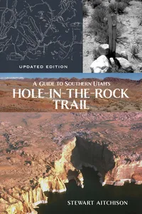 A Guide to Southern Utah's Hole-in-the-Rock Trail_cover