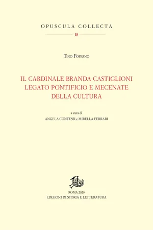 Il cardinale Branda Castiglioni legato pontificio e mecenate della cultura