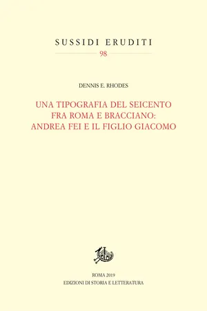 Una tipografia del Seicento fra Roma e Bracciano: Andrea Fei e il figlio Giacomo