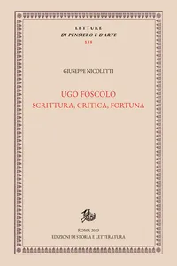 Ugo Foscolo: scrittura, critica, fortuna_cover