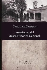 Los orígenes del Museo Histórico Nacional