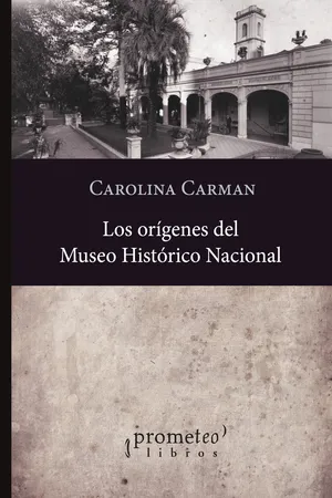 Los orígenes del Museo Histórico Nacional