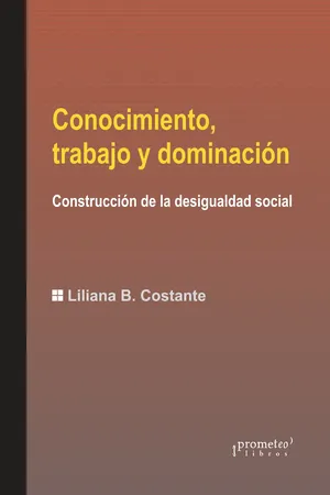 Conocimiento, trabajo y dominación